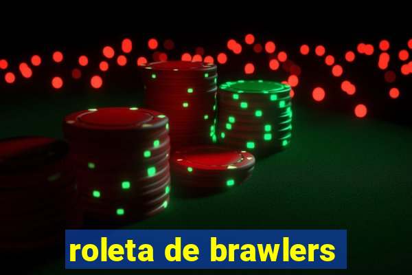 roleta de brawlers